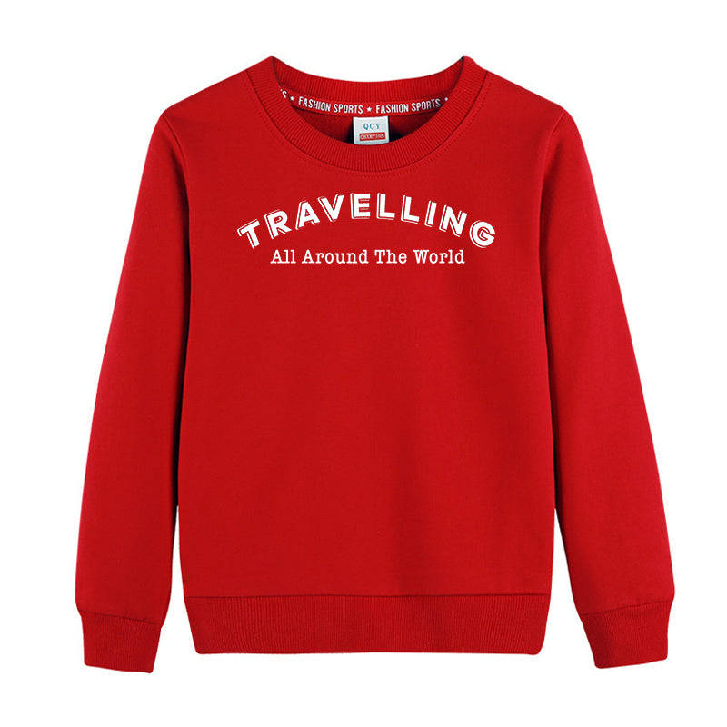 Travelling All Around The World Designed "CHILDREN" Sweatshirts