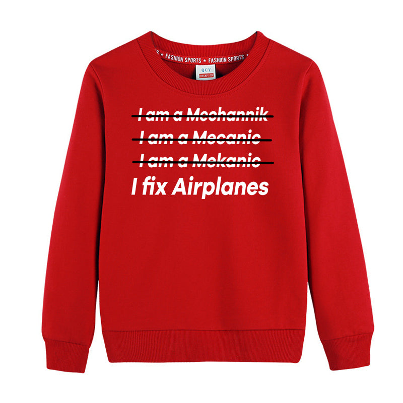 I Fix Airplanes Designed "CHILDREN" Sweatshirts