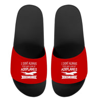 Thumbnail for I Don't Always Stop and Look at Airplanes Designed Sport Slippers