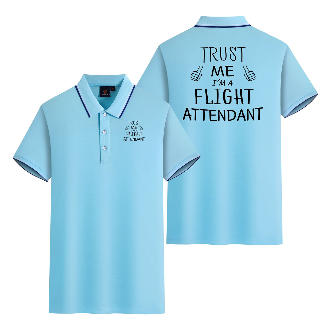 Trust Me I'm a Flight Attendant Designed Stylish Polo T-Shirts (Double-Side)