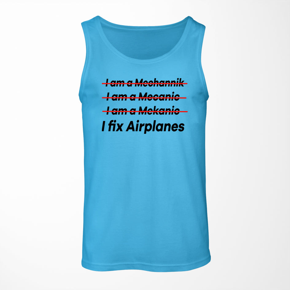 I Fix Airplanes Designed Tank Tops