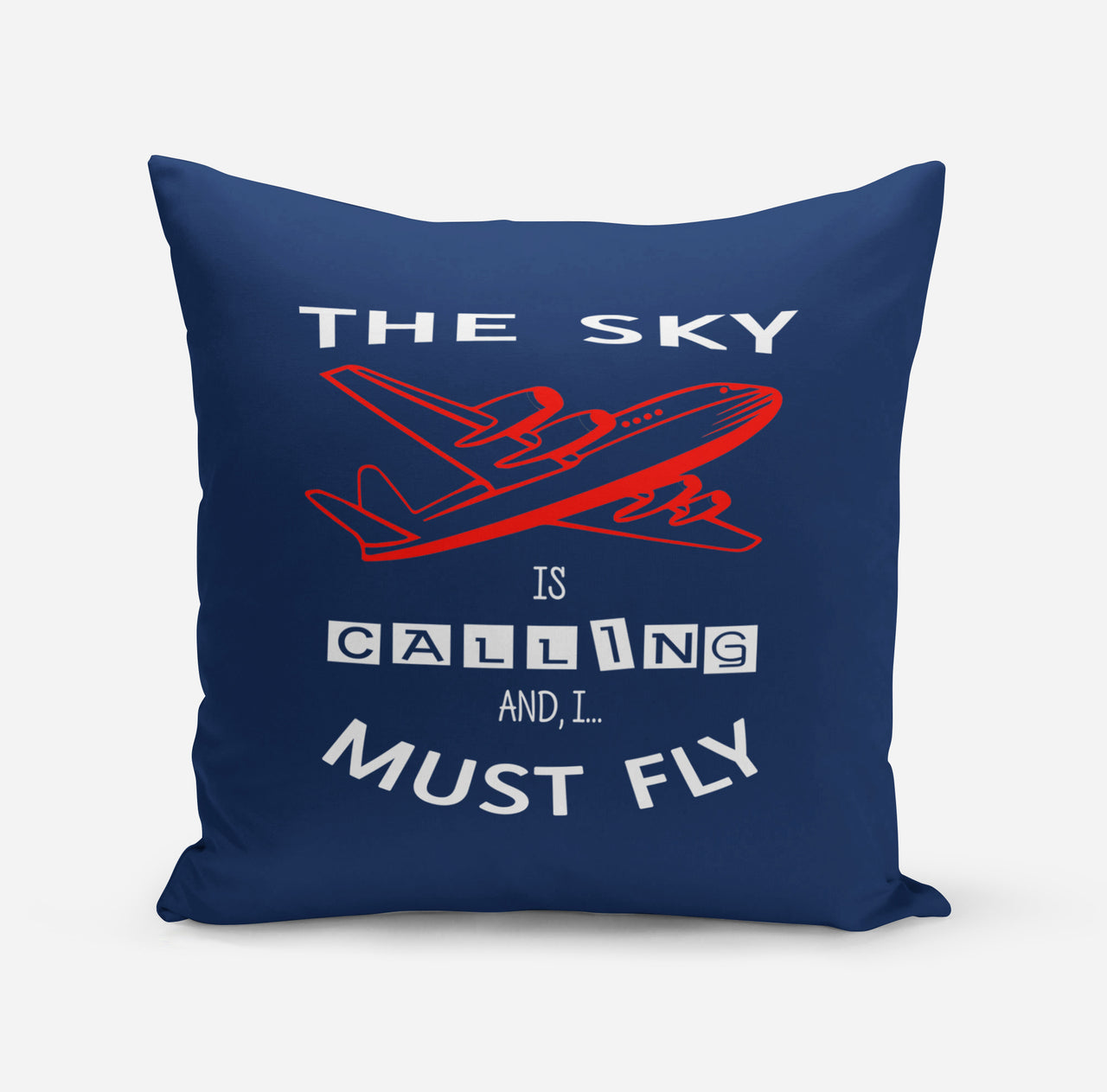 The Sky is Calling and I Must Fly Designed Pillows