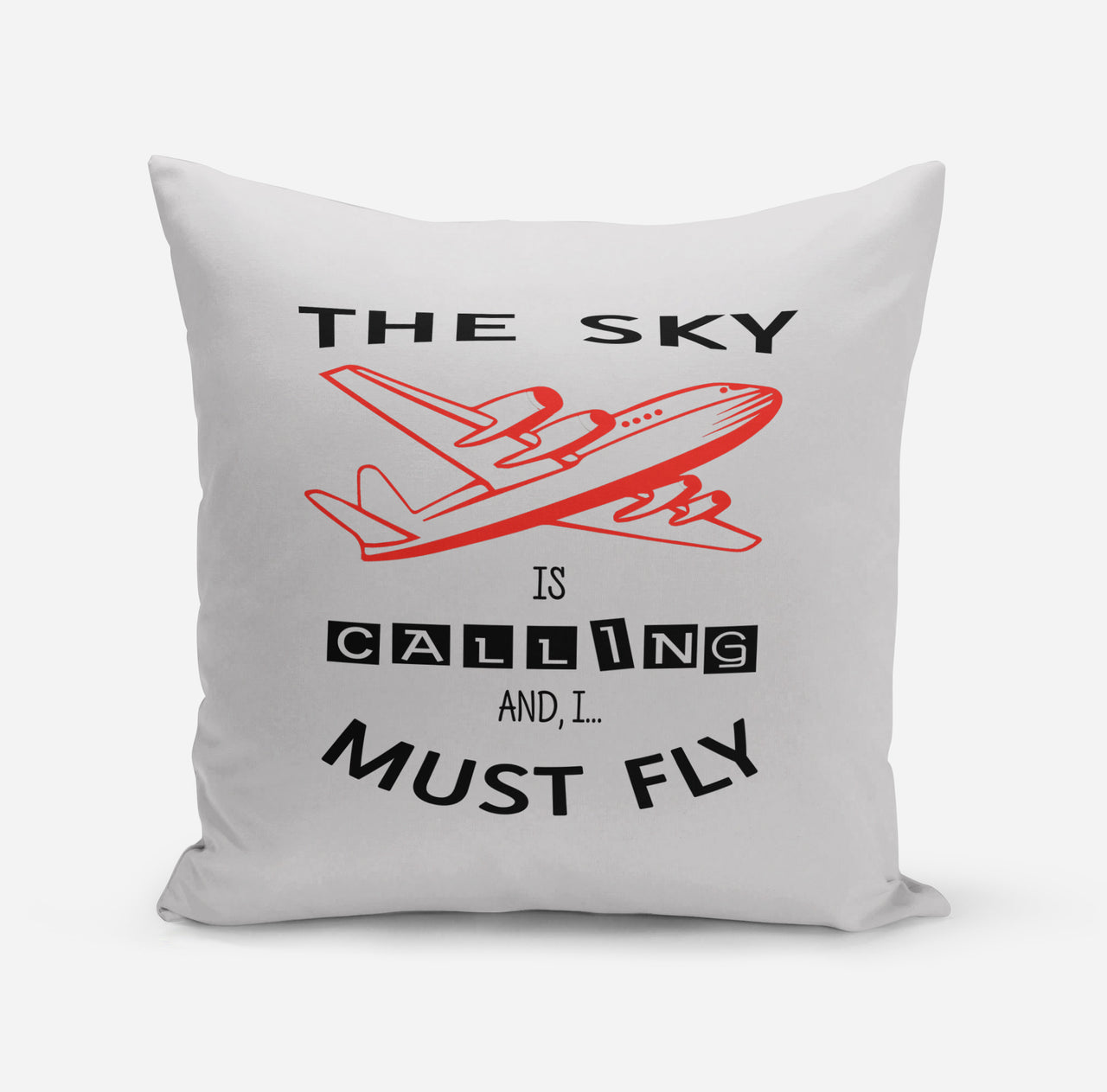 The Sky is Calling and I Must Fly Designed Pillows