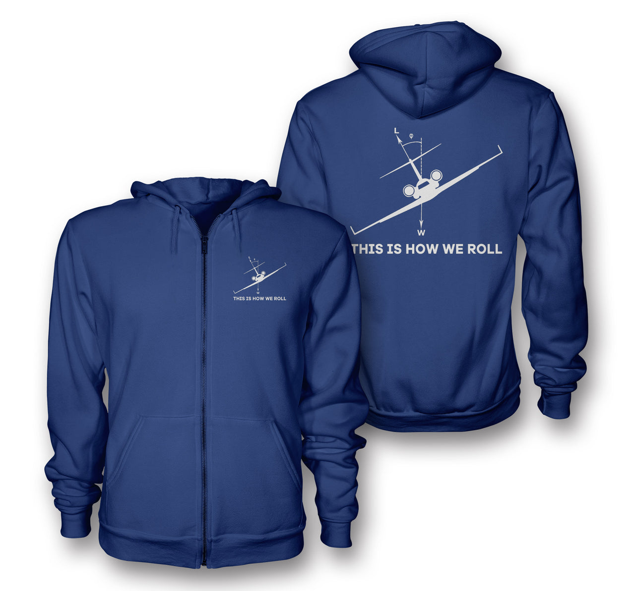 This is How We Roll Designed Zipped Hoodies