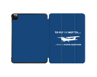 Thumbnail for To Fly or Not To What a Stupid Question Designed iPad Cases