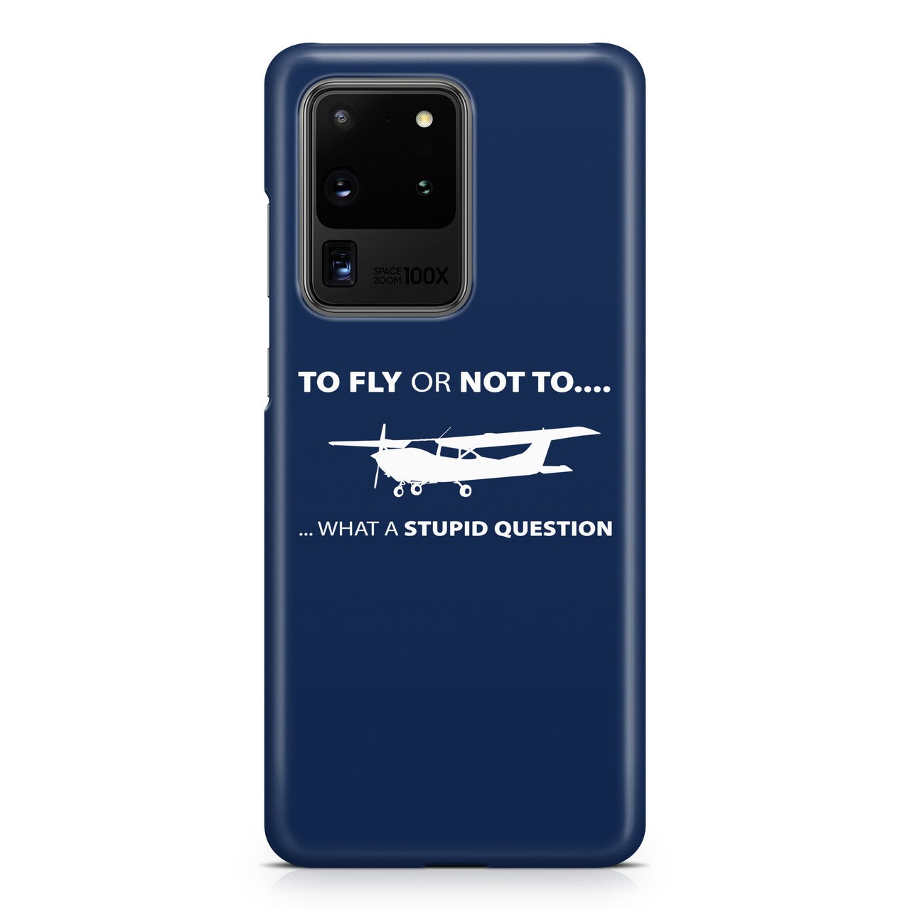 To Fly or Not To What a Stupid Question Samsung S & Note Cases