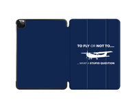 Thumbnail for To Fly or Not To What a Stupid Question Designed iPad Cases