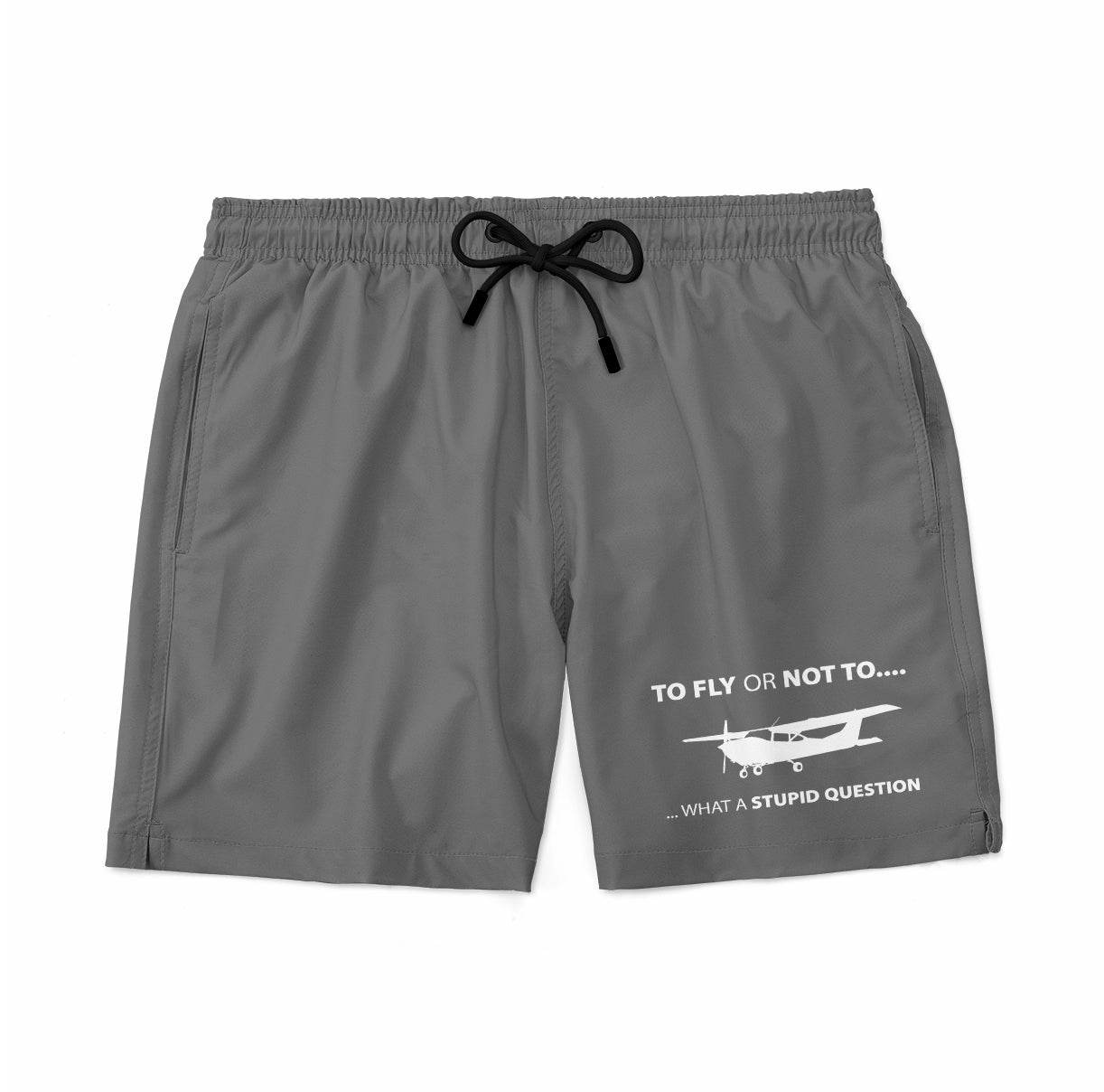 To Fly or Not To What a Stupid Question Designed Swim Trunks & Shorts