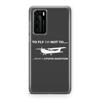 Thumbnail for To Fly or Not To What a Stupid Question Designed Huawei Cases