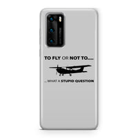 Thumbnail for To Fly or Not To What a Stupid Question Designed Huawei Cases