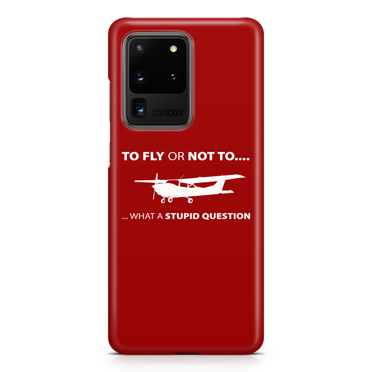 To Fly or Not To What a Stupid Question Samsung S & Note Cases