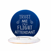 Thumbnail for Trust Me I'm a Flight Attendant Designed Pins