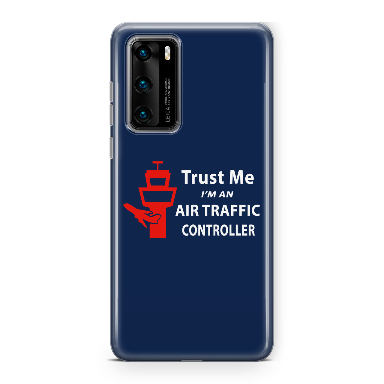 Trust Me I'm an Air Traffic Controller Designed Huawei Cases