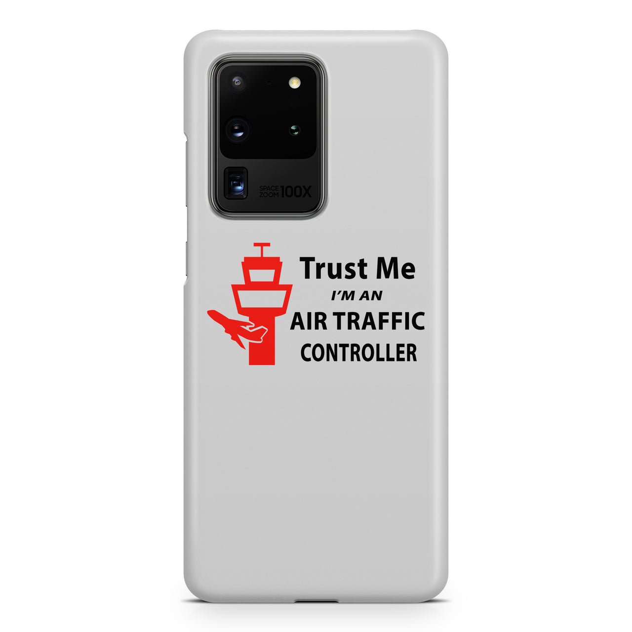 Trust Me I'm an Air Traffic Controller Samsung S & Note Cases