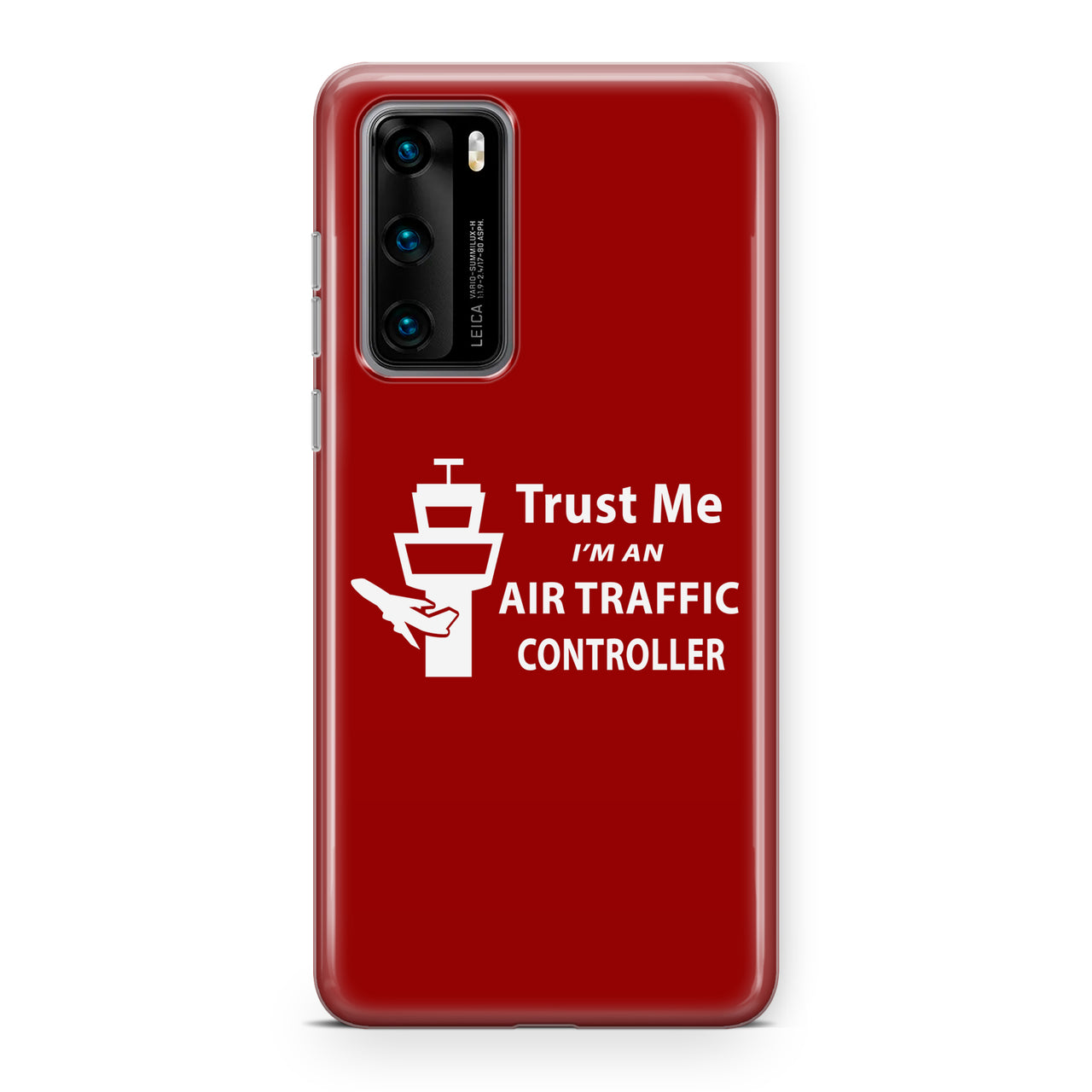 Trust Me I'm an Air Traffic Controller Designed Huawei Cases