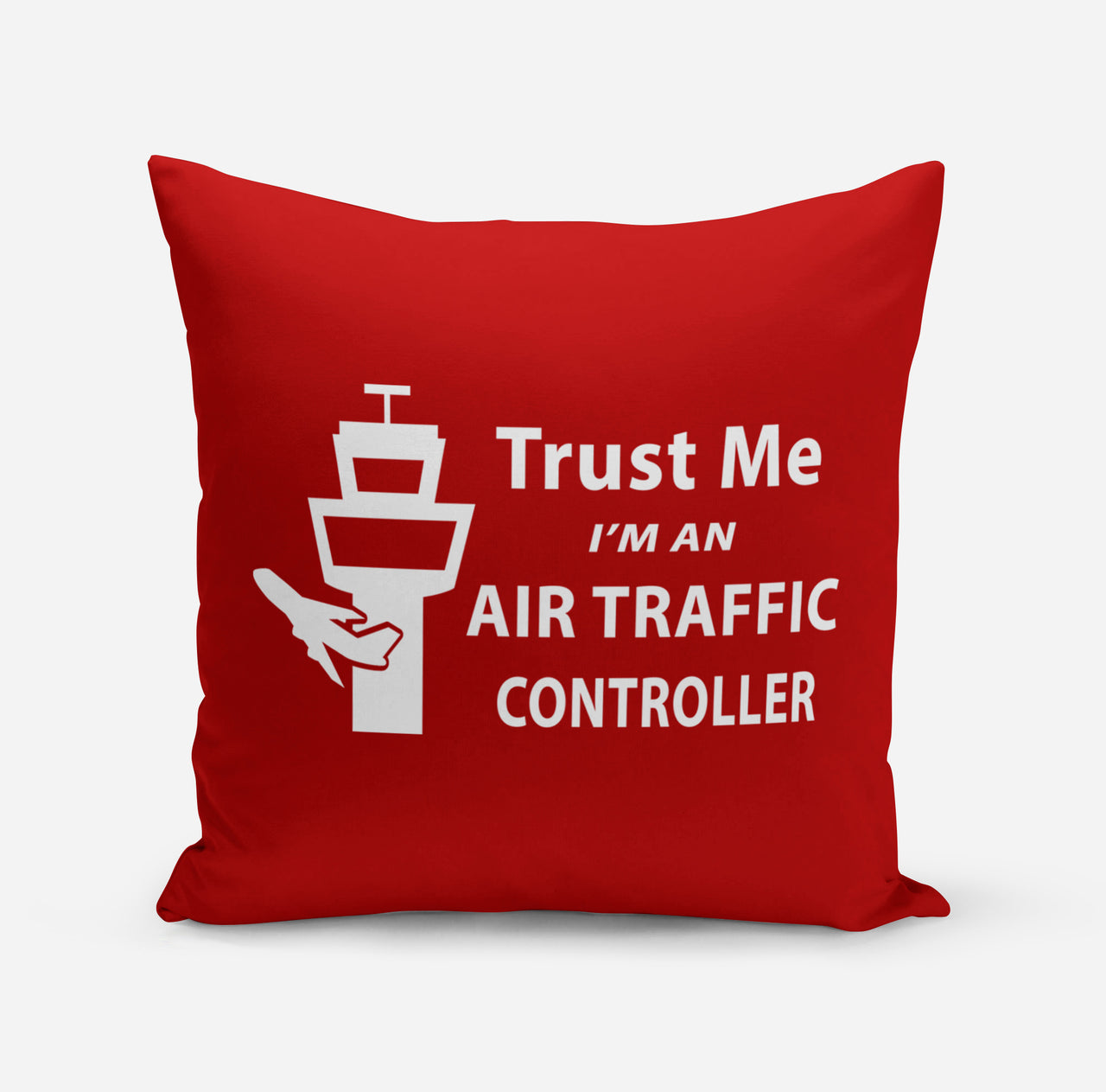 Trust Me I'm an Air Traffic Controller Designed Pillows