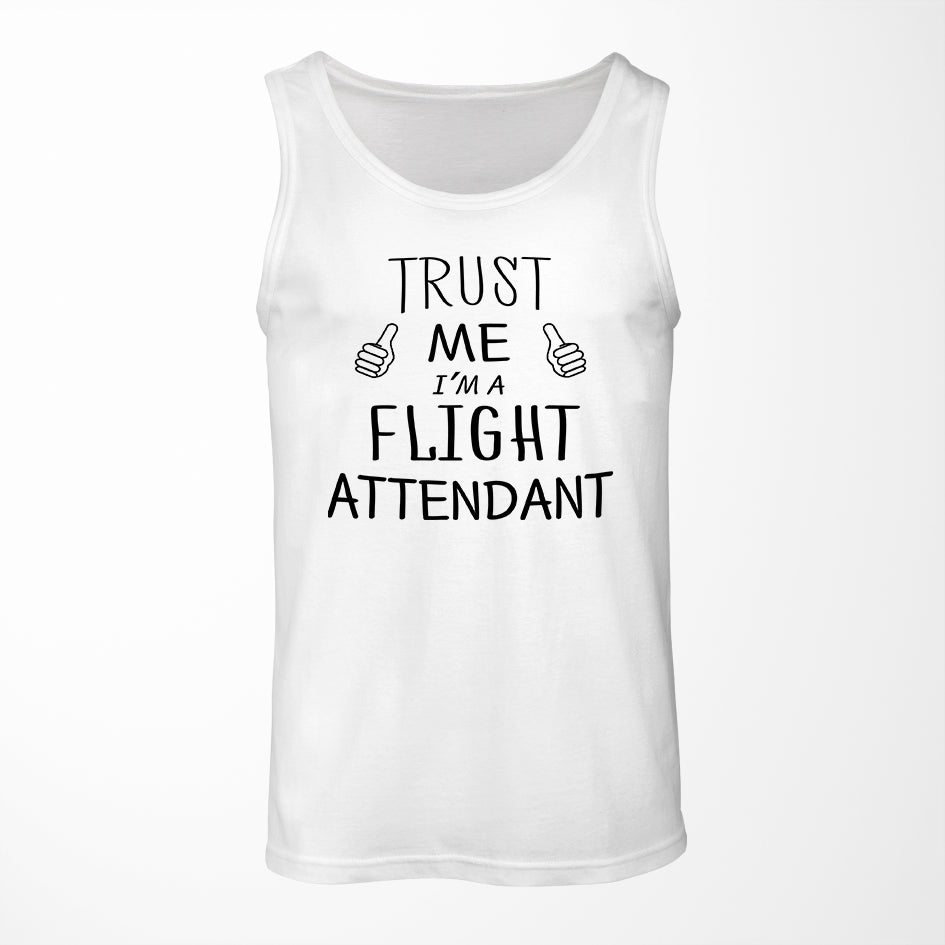 Trust Me I'm a Flight Attendant Designed Tank Tops