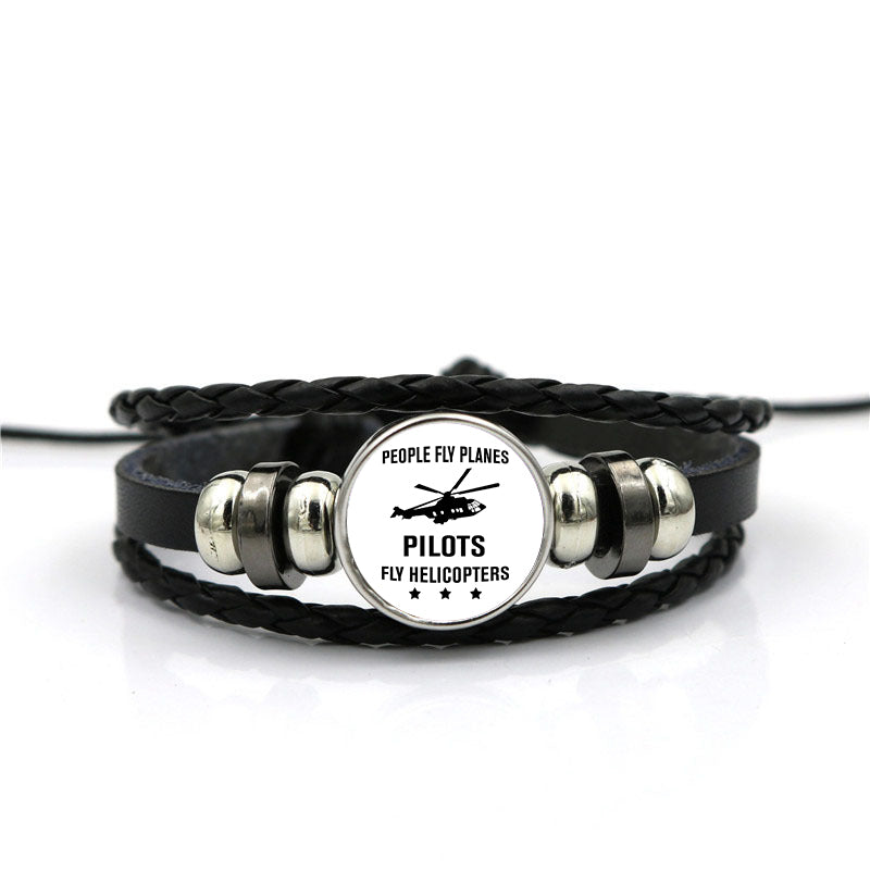 People Fly Planes Pilots Fly Helicopters Designed Leather Bracelets