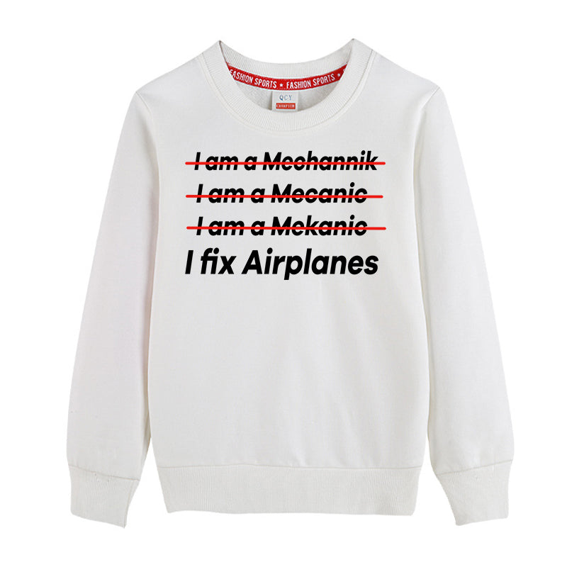 I Fix Airplanes Designed "CHILDREN" Sweatshirts