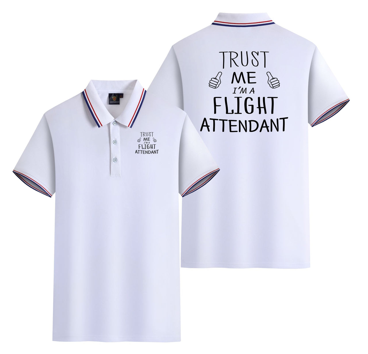 Trust Me I'm a Flight Attendant Designed Stylish Polo T-Shirts (Double-Side)