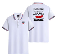 Thumbnail for I Don't Always Stop and Look at Airplanes Designed Stylish Polo T-Shirts (Double-Side)