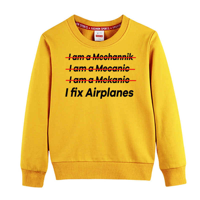 I Fix Airplanes Designed "CHILDREN" Sweatshirts